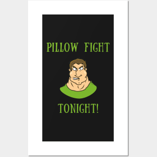 Pillow fight tonight! Posters and Art